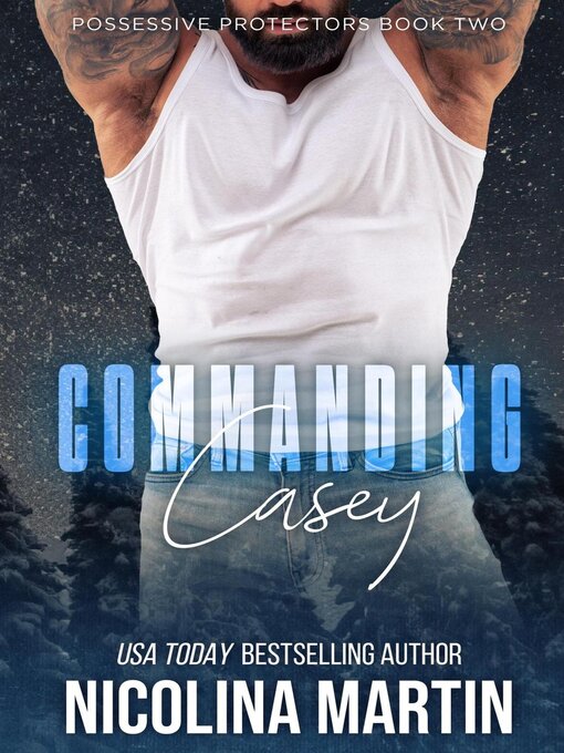 Title details for Commanding Casey by Nicolina Martin - Available